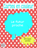 Le futur proche / French Near Future Task Cards