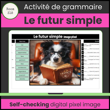 Preview of Le futur simple | Grammaire française | Practice | Pixel Art | Self-Checking