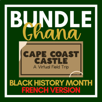 Preview of Le mois de l'histoire des Noirs | Ghana BUNDLE | French Version