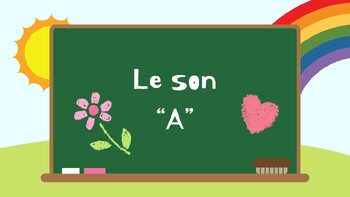 Preview of Le son [a] smartboard presentation - phonics for French immersion/FSL