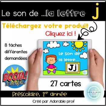 Preview of Le son des lettre...J/j- BOOM CARDS- Letter J/j