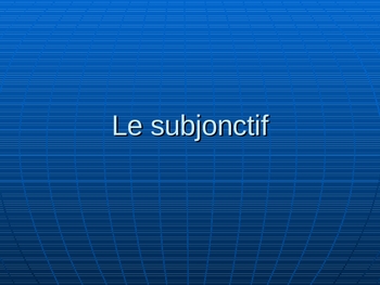 Preview of Le subjonctif - powerpoint - forms and usage