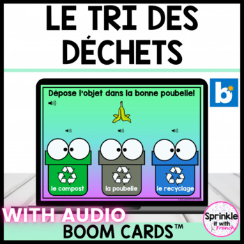 Preview of Le tri des déchets French Earth Day Boom Cards™️ AUDIO