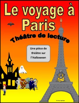 Preview of Le voyage à Paris (Halloween French Reader's Theatre)