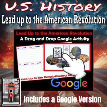 Preview of Lead Up to the American Revolution | Drag & Drop Google Slides Activity