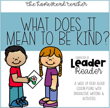 Preview of Leader Readers: What Does It Mean To Be Kind? Interactive Read Aloud