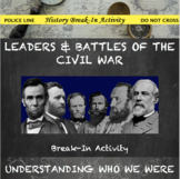 Leaders and Battles of the Civil War Digital Break Out DBQ