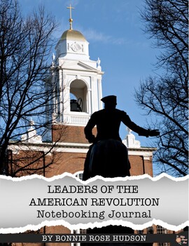 Preview of Leaders of the American Revolution Notebooking Journal (Plus TpT Digital)