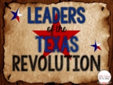 Texas History - Leaders of the Texas Revolution Presentation