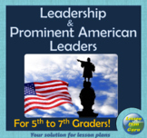 Leadership & Prominent American Leaders | For 5th-7th Grad