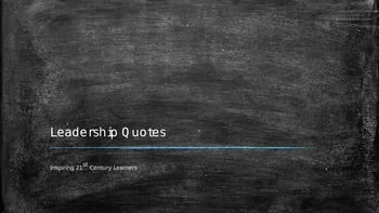 Preview of Leadership Quotes To Inspire 21st Century Learners