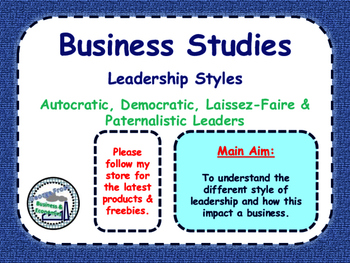 Preview of Leadership Styles - Demographic, Autocratic, Paternalistic & Laissez-Faire