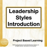 Leadership Styles -  Introduction - CTE Project based