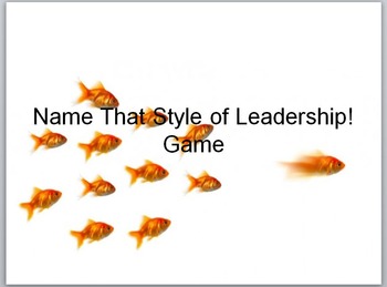 Preview of Leadership Styles- Name That Style of Leadership Game