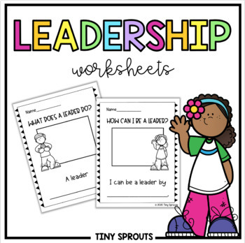 Preview of Leadership Worksheets- Being a leader, Leadership, What Does a Leader Do