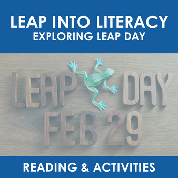 Preview of Leap Into Literacy: A Leap Day Reading Comprehension Activity Set