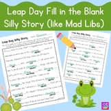 Leap Year Activity | Leap Day Fill in the Blank Silly Stor