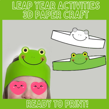 Leap Year Day 2024 Activities: Printable 3D Frog Life Cycle Headband ...