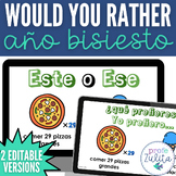 Leap Year Spanish Would You Rather? Este o Ese año bisiest