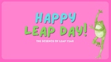 Leap Year - The Science Behind It