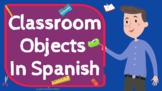 Learn School Objects in Spanish+ Classroom Activities + Homework