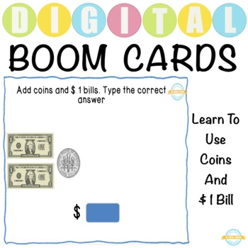 Preview of Learn To Use Coins And $ 1 Bills - Boom Cards™