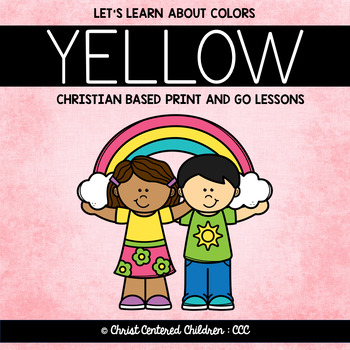 Preview of Learn about Colors: Yellow- A Christian Based Curriculum