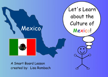 Preview of Learn about Cultures, Mexico SmartBoard Lesson for Primary Grades