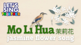 Learn the traditional Chinese song "Mo Li Hua" (Jasmine Flower)
