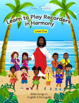 Preview of Learn to Play Recorders in Harmony in English & Português Level One: Bible Songs