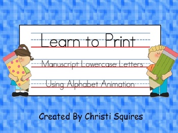 Preview of Learn to Print Manuscript Lowercase Letters Using Alphabet Animation
