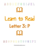 Learn to Read Letter 3: P