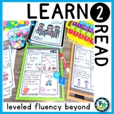 Learn to Read Leveled Fluency BEYOND Bundle