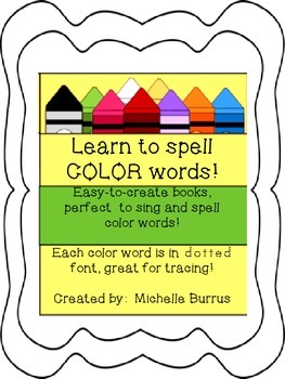 Preview of Learn to spell COLORS! Color words set to songs