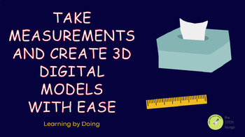 Preview of Learn to take measurements and create 3D digital models
