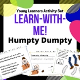 Learn-with-Me!  'Humpty Dumpty' Young Learners Activity Set