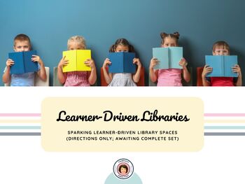 Preview of Learner-Driven Libraries (Complete Set)