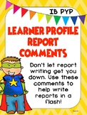 Learner Profile Report Comments - IB PYP