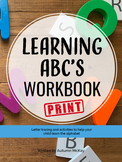 Learning ABC's Workbook: Print