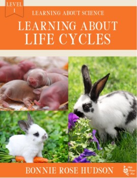 Preview of Learning About Life Cycles-Learning About Science, Level 1 (Plus TpT Digital)