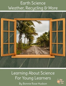 Preview of Learning About Science for Young Learners: Earth Science (+TpT Digital)