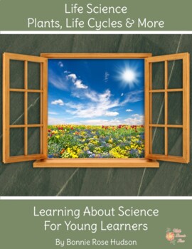 Preview of Learning About Science for Young Learners: Plants (+TpT Digital)