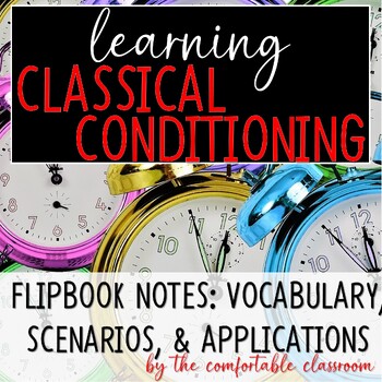 Preview of Learning: Classical Conditioning Flip Book & Scenarios Psychology Activity