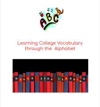 Preview of Learning College Vocabulary through the Alphabet!