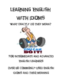Learning English With Idioms - What Exactly Do They Mean?