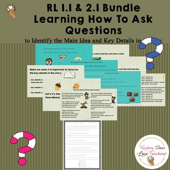 Preview of RL 1.1 & 2.1 | Learning How To Ask Questions to Identify Key Details & Main Idea