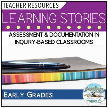 Preview of Learning Stories - Assessment & Documentation in Inquiry-Based Classes FDK