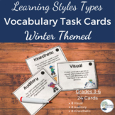 Learning Styles Types Vocab Task Cards (Winter Themed- ANY
