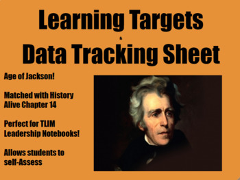 Preview of Learning Target & Data Tracking Sheet -Andrew Jackson Unit (History Alive Ch 14)