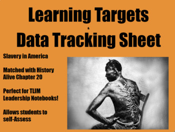 Preview of Learning Targets and Data Tracking Sheet for Slavery Unit (History Alive Ch. 20)
